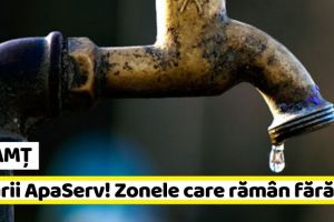 NEAMȚ: Avarii ApaServ! Zonele care rămân, astăzi, fără apă (3 decembrie)