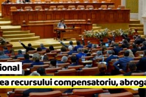 Naţional: Legea recursului compensatoriu a fost abrogată în Parlament