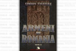 #DobrogeaDigitala:  Armeni din Romania“ - volumul III, autor Simion Tavitian, de astazi in Biblioteca Digitala ZIUA de Constanta