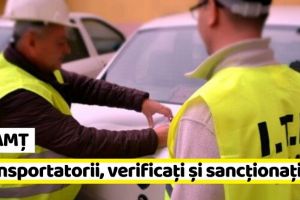 NEAMȚ: Transportatorii, verificaţi şi sancţionaţi de ITM