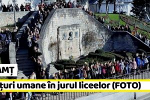 NEAMȚ: Lanţuri umane în jurul liceelor (FOTO)
