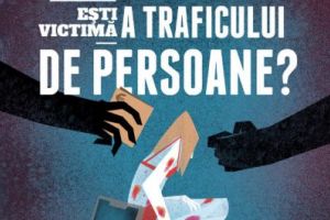 Implica-te, sa nu ajungi o victima! Lupta impotriva traficului de persoane