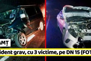 NEAMȚ: Accident cu 3 victime, aseară, pe DN 15 (FOTO)