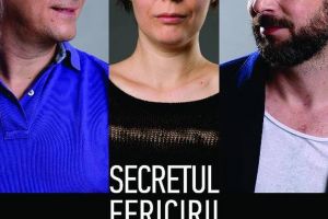 Modificări în programul Festivalului de Teatru ”Poveşti” 2017 de la Alba Iulia. Spectacolul „Ce ne spunem când nu ne vorbim”, înlocuit cu ”Secretul Fericirii”