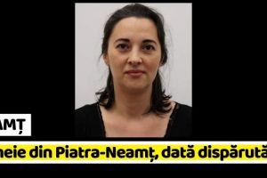 NEAMȚ: Femeie din Piatra-Neamţ, dată dispărută (FOTO)