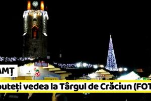 NEAMȚ: Ce puteţi vedea la Târgul de Crăciun (FOTO)
