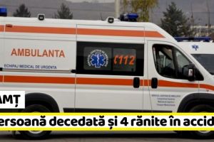 NEAMȚ: O persoană decedată şi 4 rănite în accidente