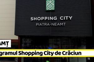 NEAMȚ: Program special la Shopping City Piatra-Neamţ de Crăciun