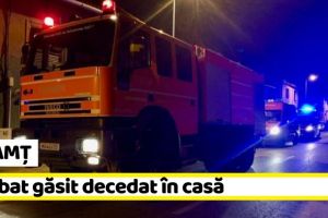 NEAMȚ: Bărbat găsit decedat în casă