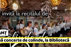 NEAMȚ: Două concerte de colinde, la Biblioteca Judeţeană