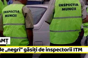 NEAMȚ: 20 de „negri” găsiţi de inspectorii ITM