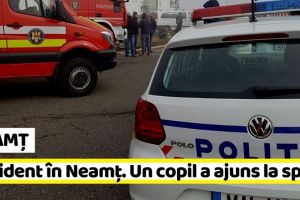 NEAMȚ: Accident în Neamţ. Un copil a ajuns la spital