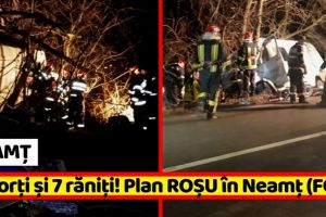 NEAMȚ: Accident cu 2 morţi şi 7 răniţi! Plan ROȘU în Neamţ (FOTO)