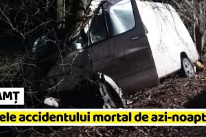 NEAMȚ: Cum s-a petrecut accidentul cu 2 morţi şi 7 răniţi (FOTO)