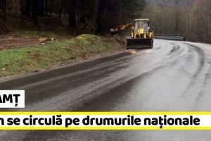 NEAMȚ: Cum se circulă pe drumurile naţionale din Neamţ şi din zona Moldovei (24 decembrie)