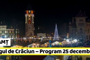 NEAMȚ: Târgul de Crăciun – Programul zilei de miercuri, 25 decembrie 2019