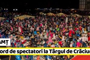 NEAMȚ: Record de spectatori, ieri, la Târgul de Crăciun (FOTO)
