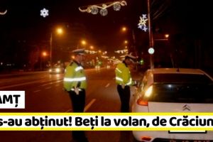 NEAMȚ: Nu s-au abţinut! Beţi la volan, de Crăciun