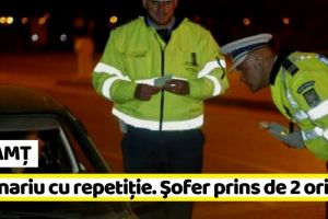 NEAMȚ: Prins băut la volan, deşi avea permisul suspendat pentru aceeaşi infracţiune