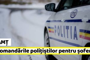 NEAMȚ: Trafic în condiţii de iarnă la Neamţ – Recomandările poliţiştilor