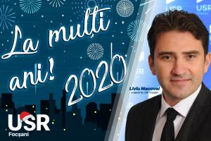 Liviu Macovei, preşedinte USR Focşani: „Vă doresc ca anul 2020 să vă aducă multă sănătate şi prosperitate. La mulţi ani!”