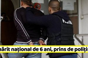 NEAMȚ: Tânăr din Neamţ, urmărit la nivel naţional de 6 ani, prins de poliţişti