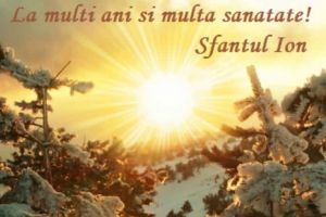 Mesaje de Sfântul Ion 2020. Urări şi FELICITARI de Sf Ioan Botezătorul