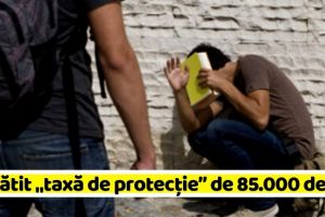 NEAMȚ: Incredibil! Un minor de 17 ani a plătit „taxă de protecţie” de 85.000 de lei