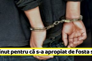 NEAMȚ: Bărbat din Piatra-Neamţ, reţinut pentru că s-a apropiat prea mult de fosta soţie