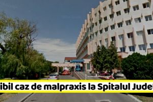 NEAMȚ: Posibil caz de malpraxis la Spitalul Judeţean din Piatra-Neamţ