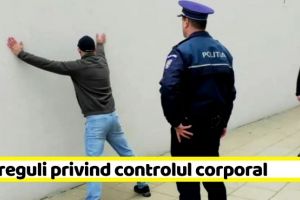 NEAMȚ: Poliţia Neamţ anunţă noile reguli privind controlul corporal (VIDEO)