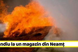 NEAMȚ: Incendiu la un magazin. Proprietara primeşte îngrijiri medicale