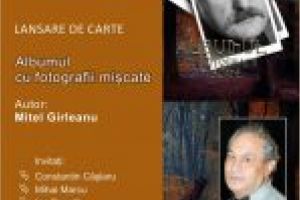 Biblioteca Judeţeană „Alexandru şi Aristia Aman” organizează marţi, 14 ianuarie 2020, lansarea volumului „Albumul cu fotografii mişcate”, autor Mitel Girleanu la ora 13.00,