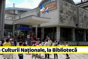 NEAMȚ: Ziua Culturii Naţionale, la Biblioteca Judeţeană