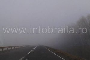 ALERTA METEO in Braila / Ceata densa si vizibilitate sub 200 de metri