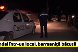 NEAMȚ: Scandal într-un local, barmaniţă bătută