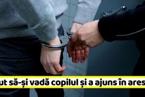 NEAMȚ: A vrut să-şi vadă copilul şi a ajuns în arest