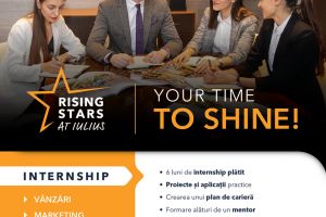 CONSTRUIEȘTE-ȚI VIITORUL CU PROGRAMUL DE INTERNSHIP „RISING STARS AT IULIUS”!