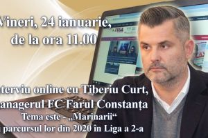 Interviu online cu Tiberiu Curt, managerul FC Farul Constanta:  Tema este - Marinarii“ si parcursul lor din 2020 in Liga a 2-a
