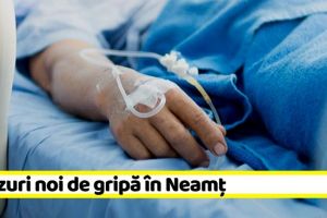 NEAMȚ: 9 cazuri noi de gripă în Neamţ, în ultima săptămână