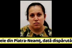 NEAMȚ: Femeie din Piatra-Neamţ, dată dispărută (FOTO)