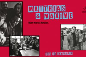 Proiecţie de film: Matthias et Maxime, de Xavier Dolan