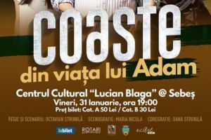 31 ianuarie: Centrul Cultural „Lucian Blaga” Sebeş va găzdui piesa de teatru „Coaste din viaţa lui Adam”