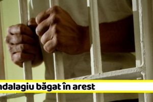 NEAMȚ: Scandalagiu băgat în arest