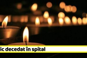 NEAMȚ: Medic decedat în spital