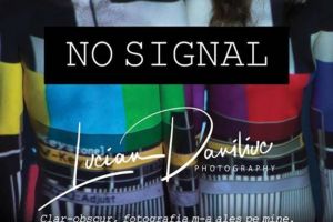 Expoziţie de fotografie a lui Lucian Daniliuc, intitulată „No Signal”