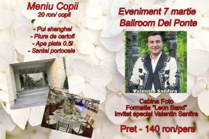 7 martie – Eveniment la Ballroom Del Ponte, cu formaţia Leon Band şi Valentin Sanfira! Meniu special pentru copii