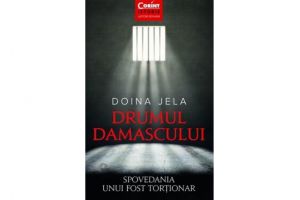 La Carturesti Carusel: Lansare de carte a scriitoarei constantene Doina Jela - Drumul Damascului. Spovedania unui fost tortionar