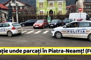 NEAMȚ: Atenţie unde parcaţi în Piatra-Neamţ! (FOTO)
