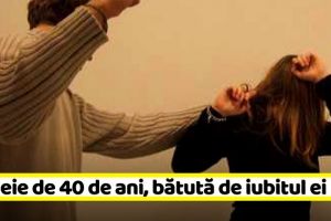 NEAMȚ: Femeie de 40 de ani, bătută de iubitul ei în vârstă de 27 de ani